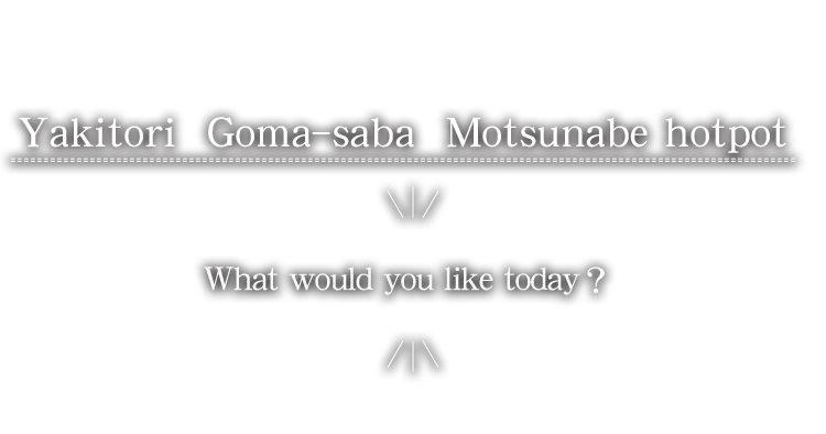 What would you like today？